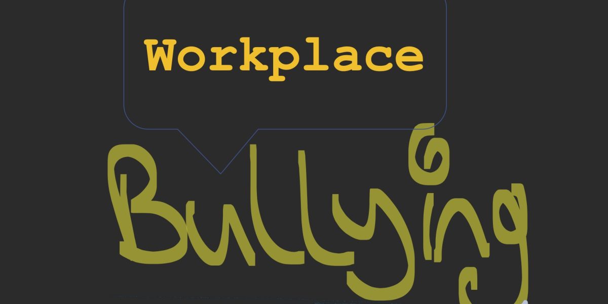 Workplace bullying — workplace bullying
